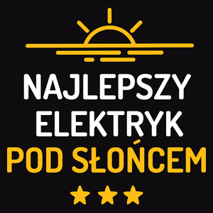 Najlepszy Elektryk Pod Słońcem - Męska Bluza Czarna