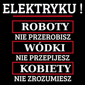 Elektryku! Roboty Nie Przerobisz! - Torba Na Zakupy Czarna