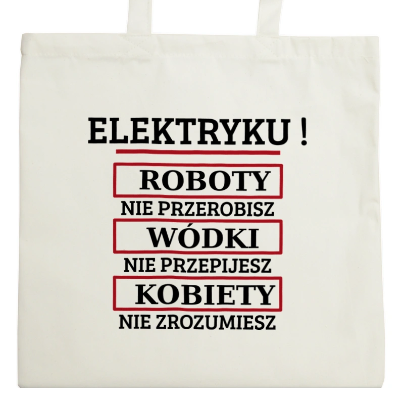 Elektryku! Roboty Nie Przerobisz! - Torba Na Zakupy Natural