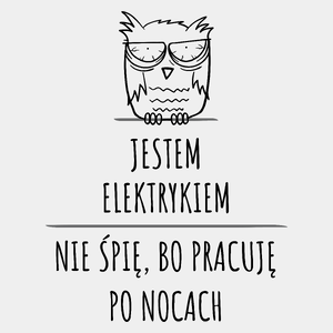 Jestem Elektrykiem Pracuję Po Nocach - Męska Koszulka Biała