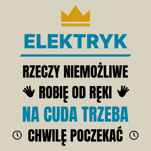 Elektryk Rzeczy Niemożliwe Robię Od Ręki - Torba Na Zakupy Natural