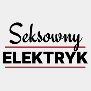 Seksowny Elektryk - Męska Koszulka Biała