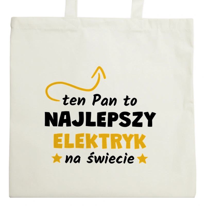 Ten Pan To Najlepszy Elektryk Na Świecie - Torba Na Zakupy Natural