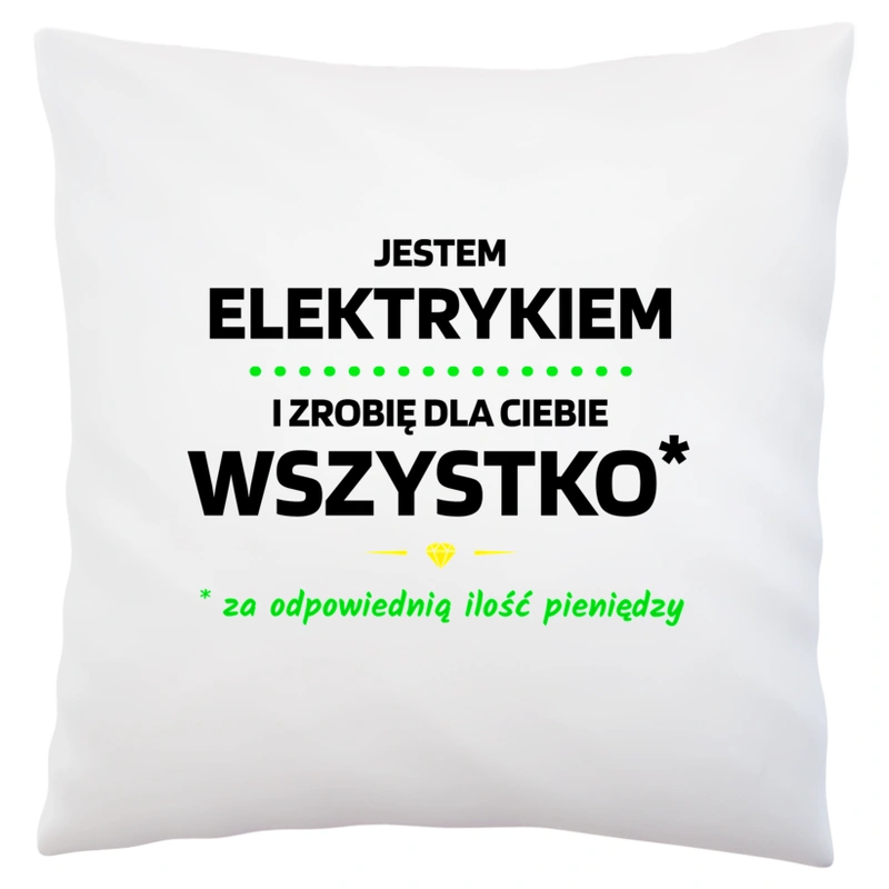 Ten Elektryk Zrobi Dla Ciebie Wszystko - Poduszka Biała