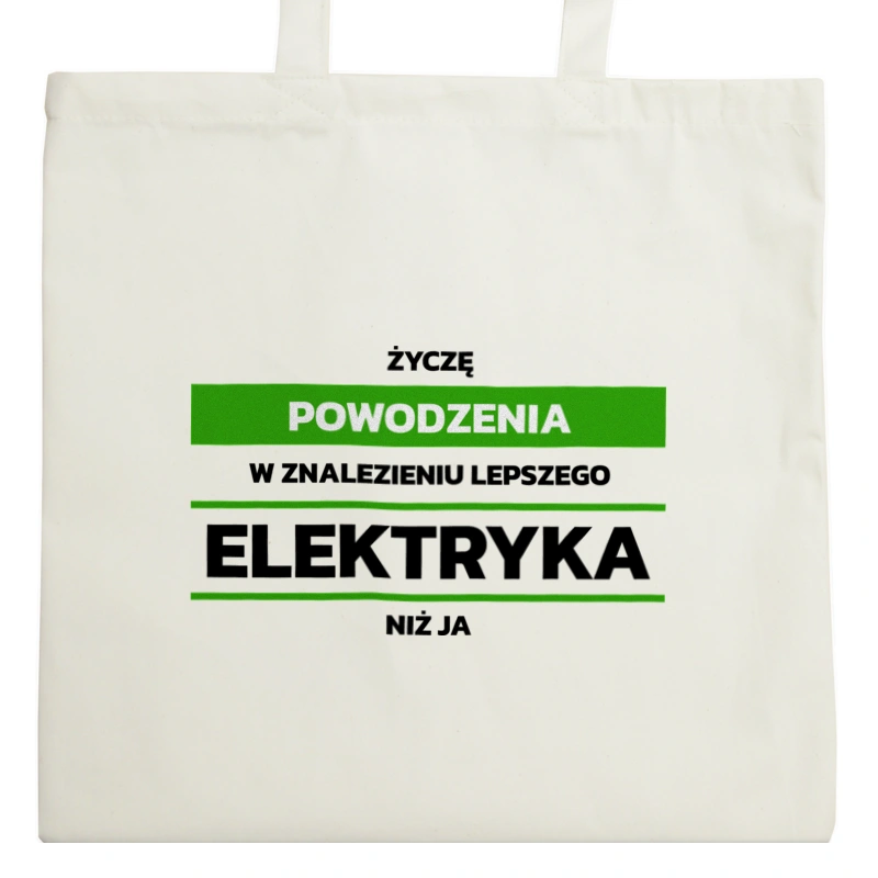 Powodzeniu W Znalezieniu Lepszego Elektryka - Torba Na Zakupy Natural