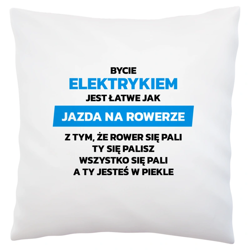 Bycie Elektrykiem Jest Jak Jazda Na Rowerze - Poduszka Biała