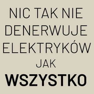 Nic Tak Nie Denerwuje Elektryków Jak Wszystko - Torba Na Zakupy Natural