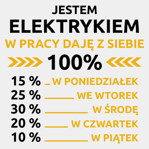 elektryk w pracy daje z siebie 100%  - Męska Koszulka Biała