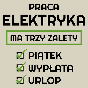 Praca Elektryka Ma Swoje Trzy Zalety - Torba Na Zakupy Natural