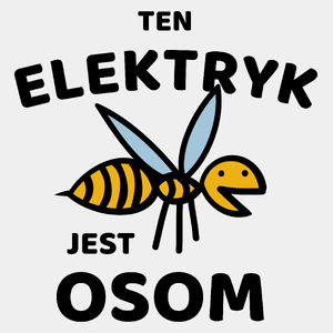 Ten Elektryk Jest Osom Awesome - Męska Koszulka Biała