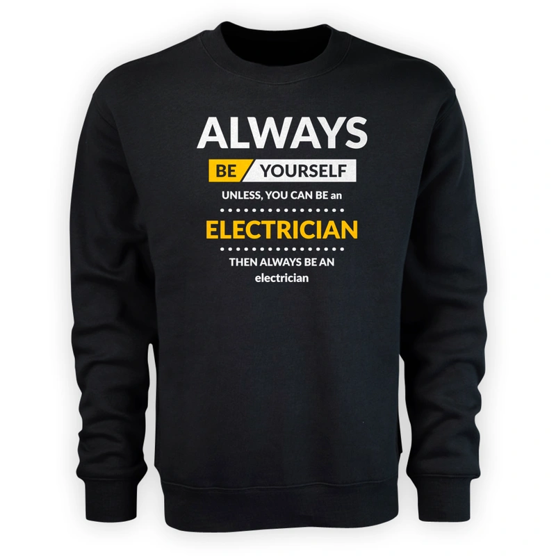 Always Be Electrician - Męska Bluza Czarna