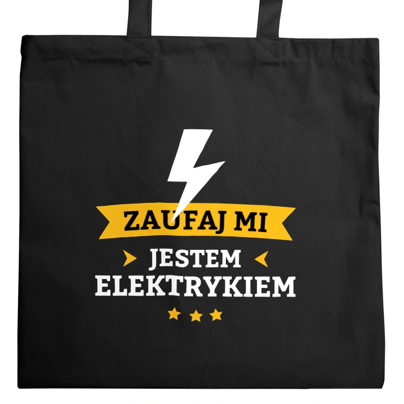 Zaufaj Mi Jestem Elektrykiem - Torba Na Zakupy Czarna