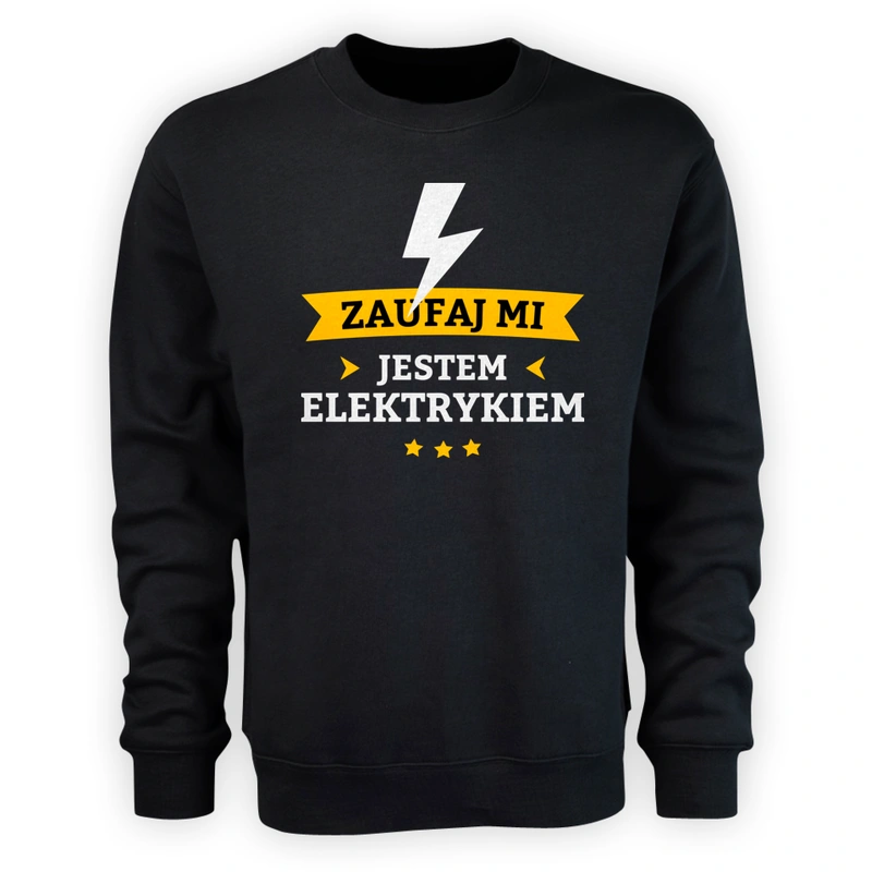 Zaufaj Mi Jestem Elektrykiem - Męska Bluza Czarna