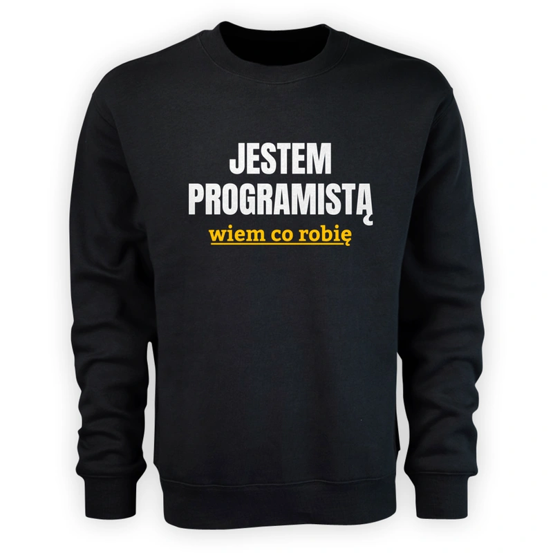 Jestem Programistą Wiem Co Robię - Męska Bluza Czarna