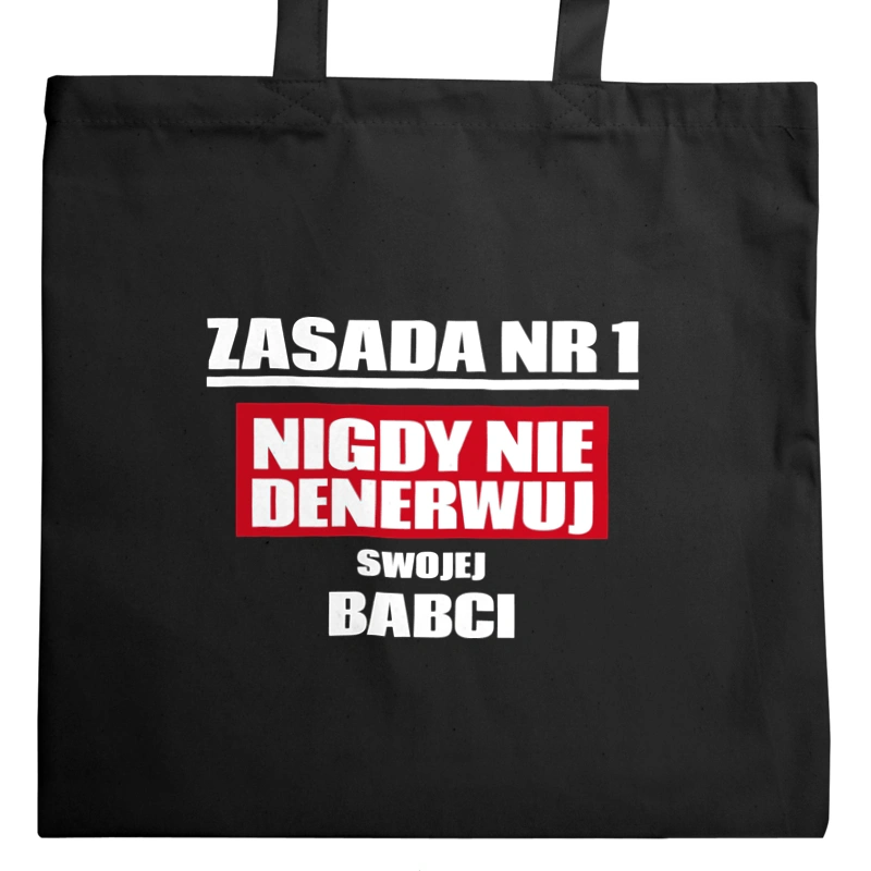 Zasada Nr 1 - Nigdy Nie Denerwuj Swojej Babci - Torba Na Zakupy Czarna