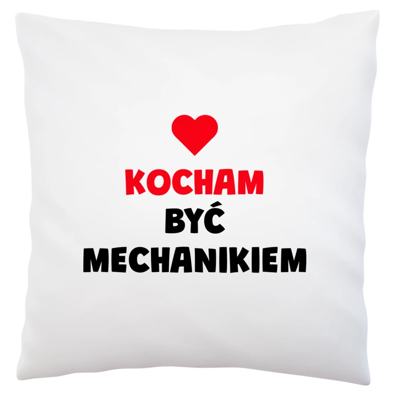 Kocham Być Mechanikiem - Poduszka Biała