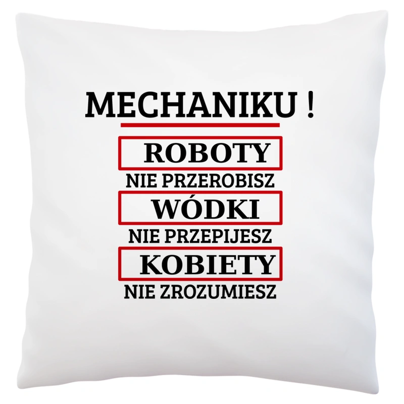 Mechaniku! Roboty Nie Przerobisz! - Poduszka Biała