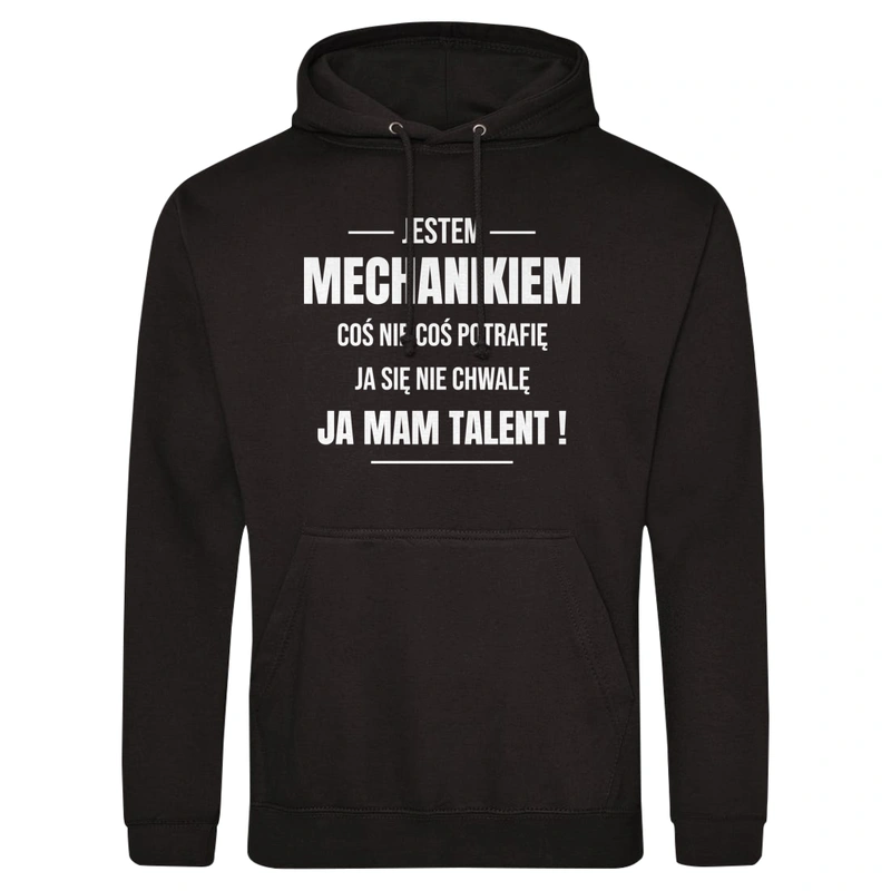 Coś Nie Coś Potrafię Mam Talent Mechanik - Męska Bluza z kapturem Czarna