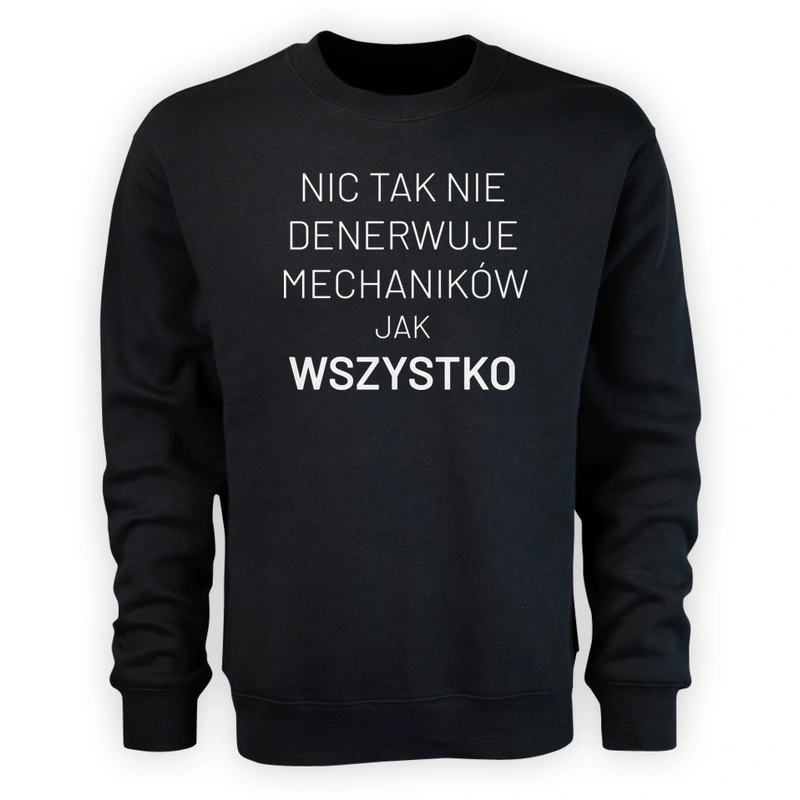 Nic Tak Nie Denerwuje Mechaników Jak Wszystko - Męska Bluza Czarna