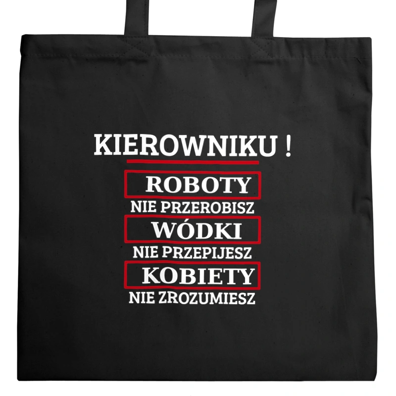 Kierowniku! Roboty Nie Przerobisz! - Torba Na Zakupy Czarna