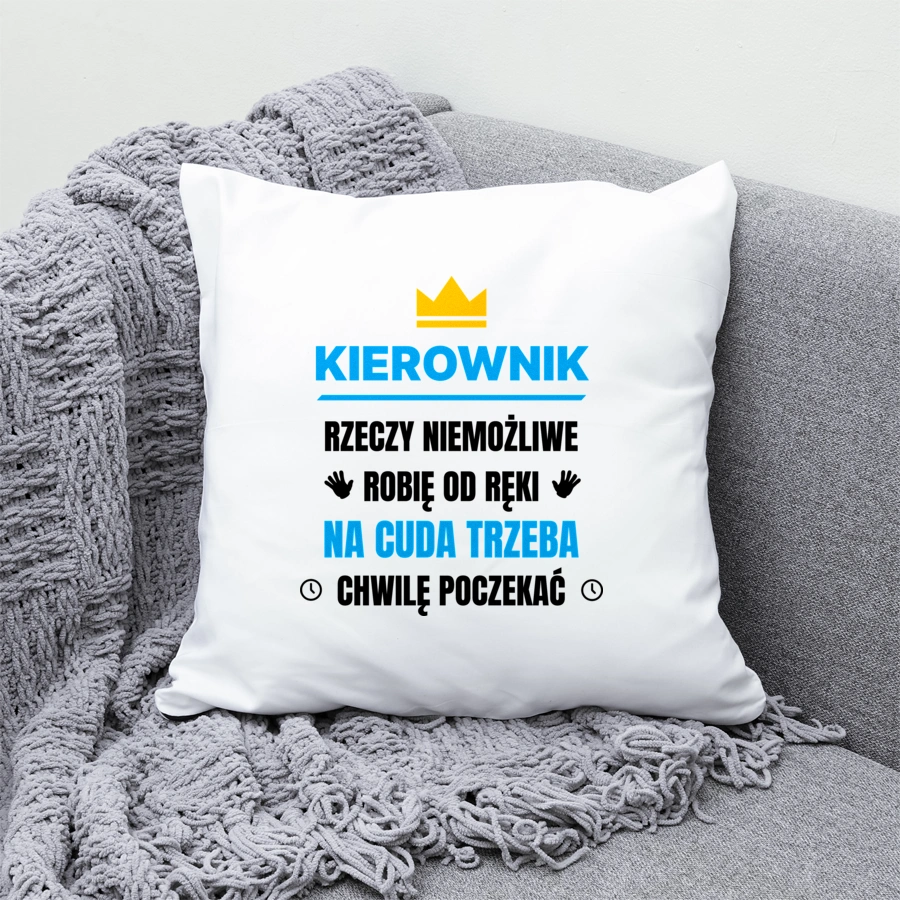 Kierownik Rzeczy Niemożliwe Robię Od Ręki - Poduszka Biała