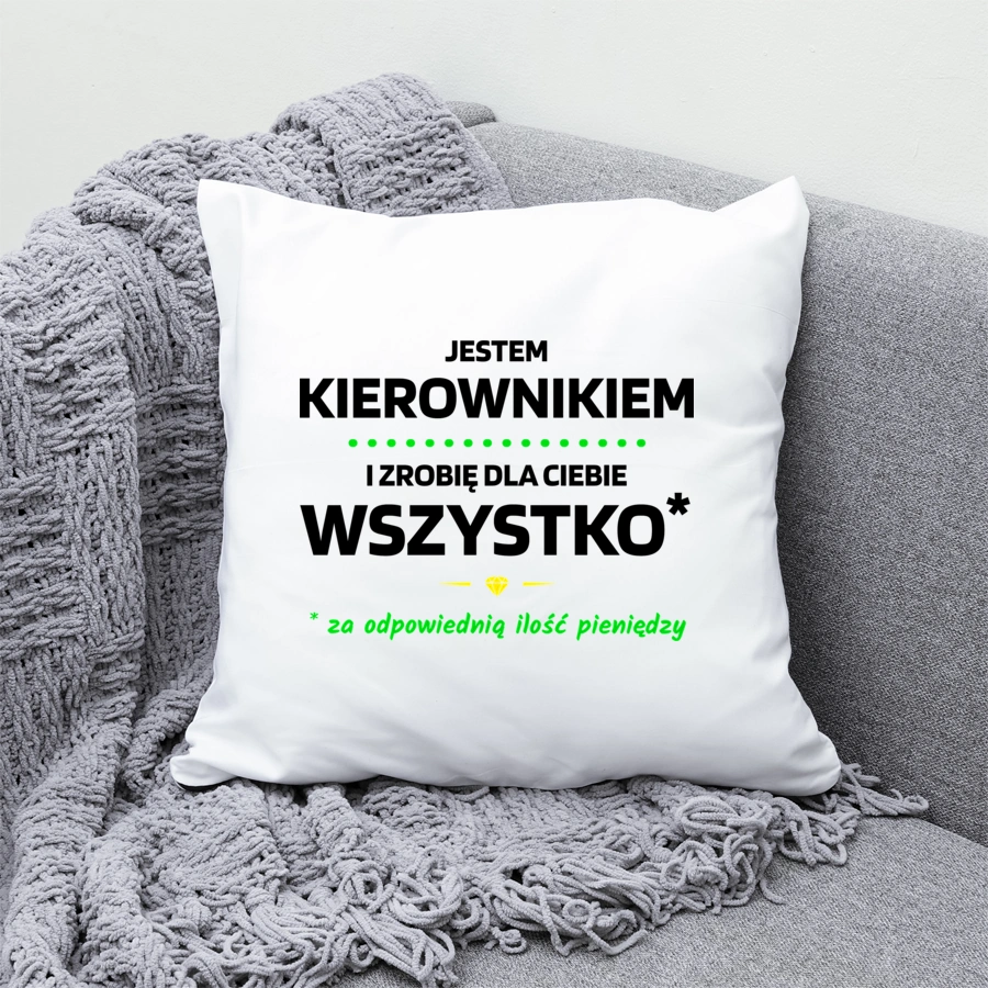 Ten Kierownik Zrobi Dla Ciebie Wszystko - Poduszka Biała