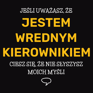 Wredny Kierownik - Męska Bluza Czarna