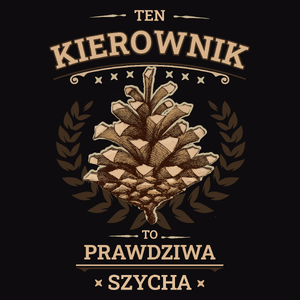 Ten Kierownik To Prawdziwa Szycha - Męska Bluza Czarna