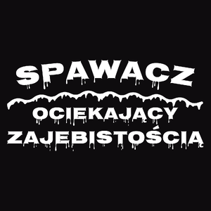 Spawacz Ociekający Zajebistością - Męska Bluza z kapturem Czarna