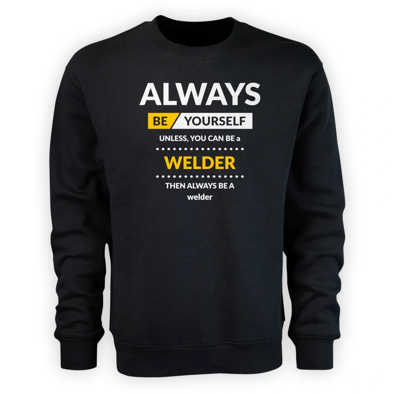 Always Be Welder - Męska Bluza Czarna