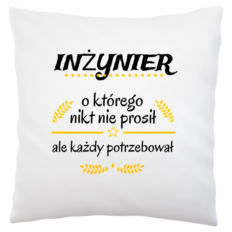 Inżynier Którego Każdy Potrzebował - Poduszka Biała