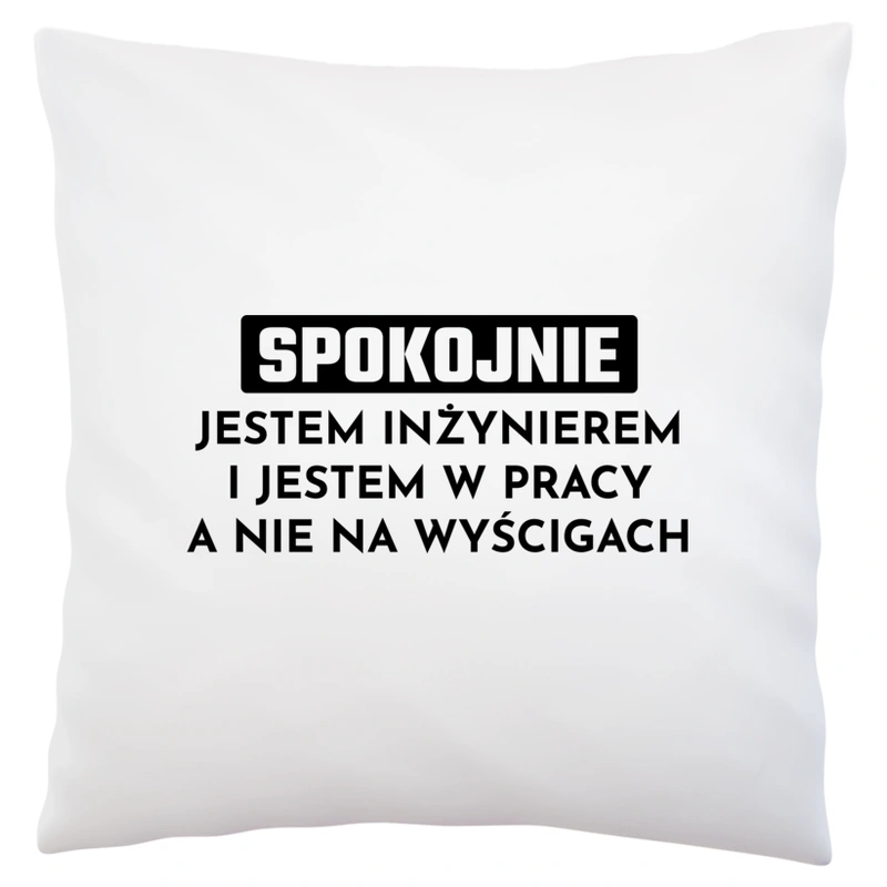 Inżynier W Pracy A Nie Na Wyścigach - Poduszka Biała