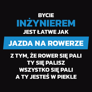 Bycie Inżynierem Jest Jak Jazda Na Rowerze - Męska Koszulka Czarna