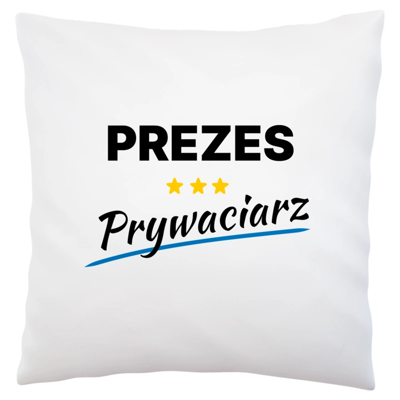 Prezes Prywaciarz - Poduszka Biała