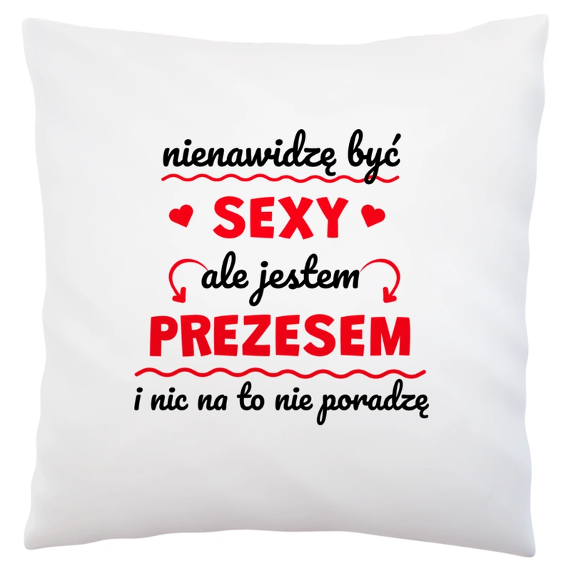 Sexy Prezes - Poduszka Biała