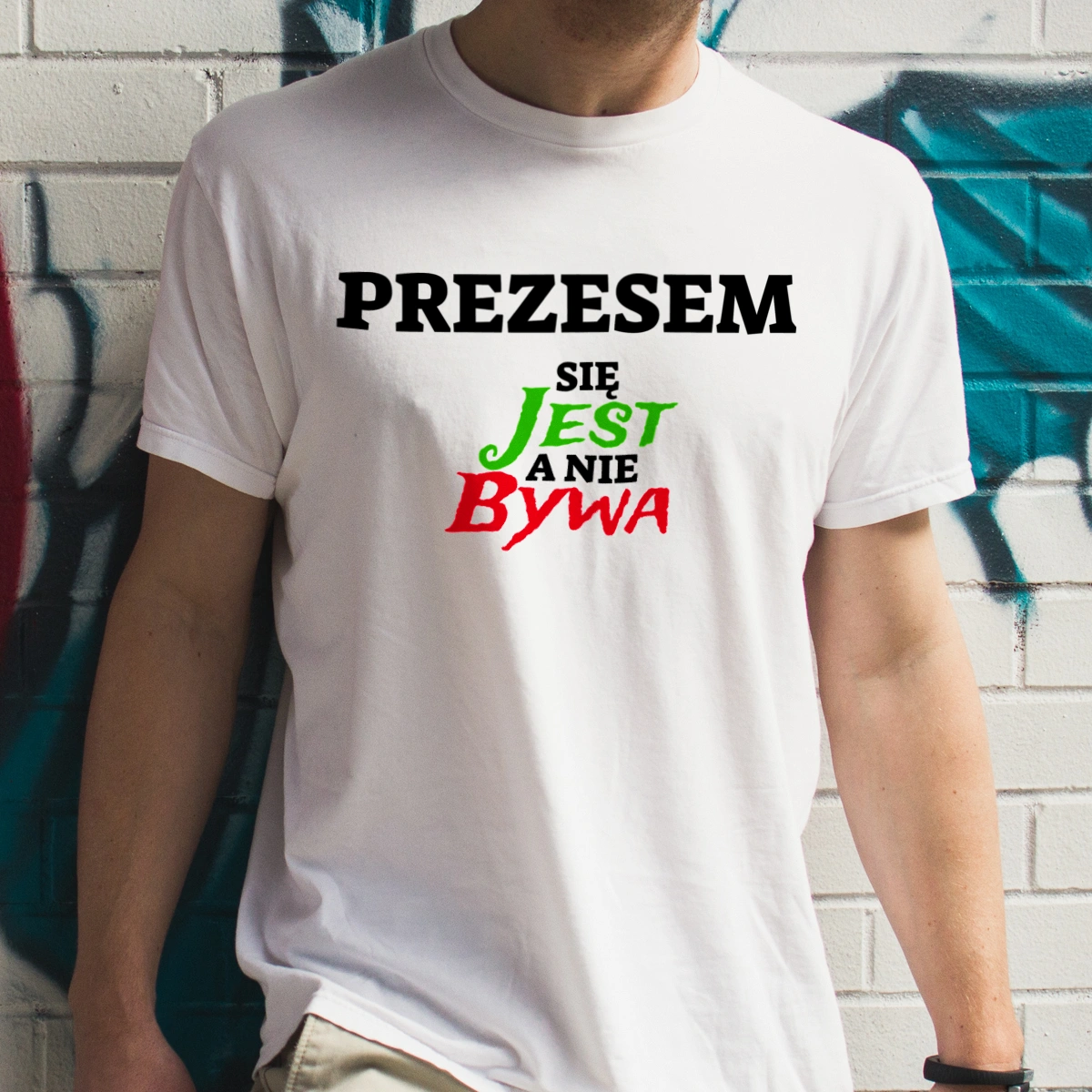 Prezesem Się Jest, A Nie Bywa - Męska Koszulka Biała