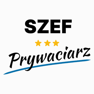 Szef Prywaciarz - Poduszka Biała