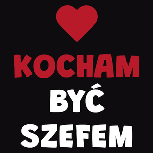 Kocham Być Szefem - Męska Koszulka Czarna