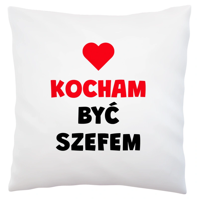 Kocham Być Szefem - Poduszka Biała