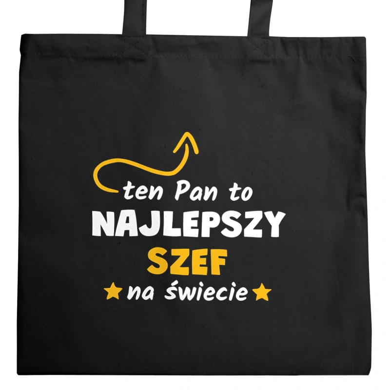 Ten Pan To Najlepszy Szef Na Świecie - Torba Na Zakupy Czarna