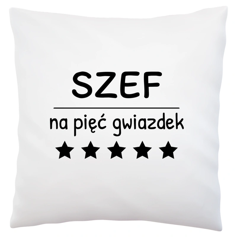 Szef Na 5 Gwiazdek - Poduszka Biała