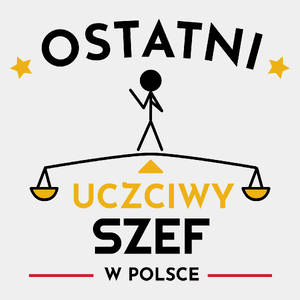 Ostatni uczciwy szef w polsce - Męska Koszulka Biała