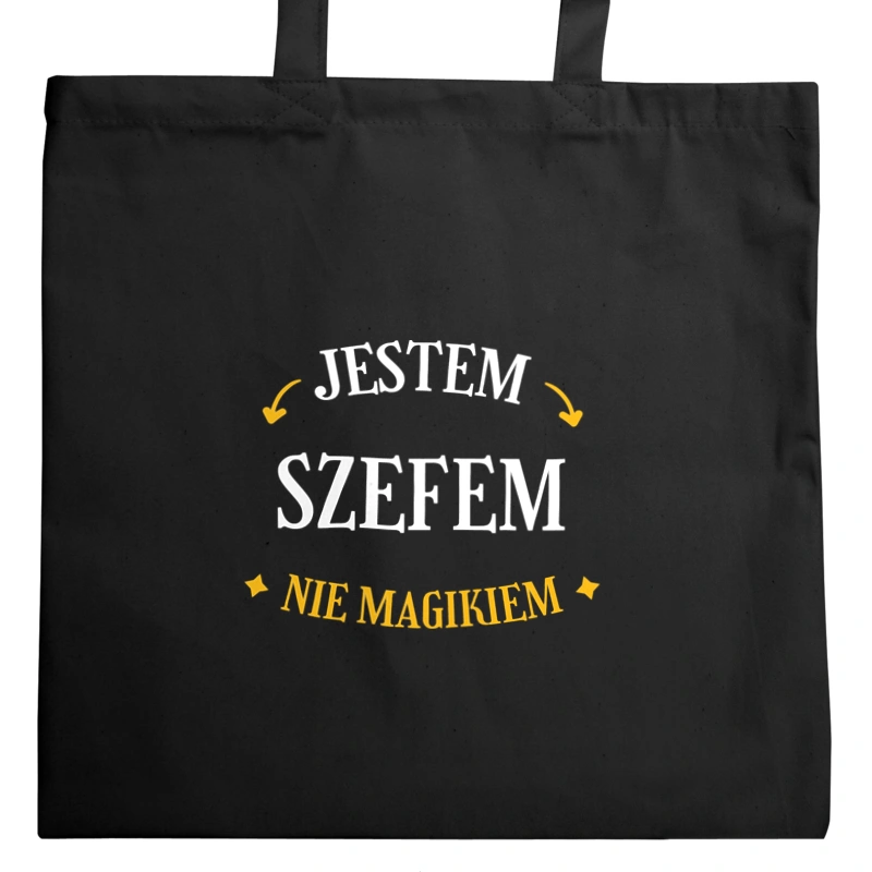 Jestem Szefem Nie Magikiem - Torba Na Zakupy Czarna