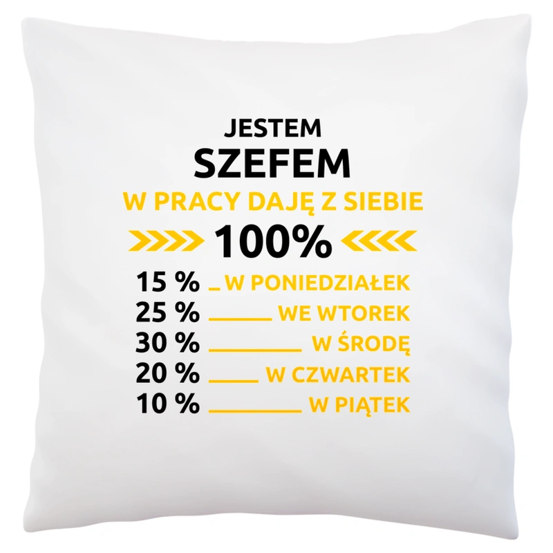 szef w pracy daje z siebie 100%  - Poduszka Biała