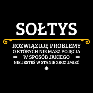 Sołtys - Rozwiązuje Problemy O Których Nie Masz Pojęcia - Torba Na Zakupy Czarna