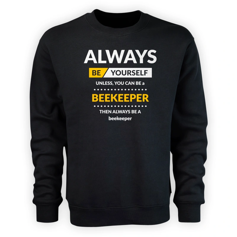 Always Be Beekeeper - Męska Bluza Czarna