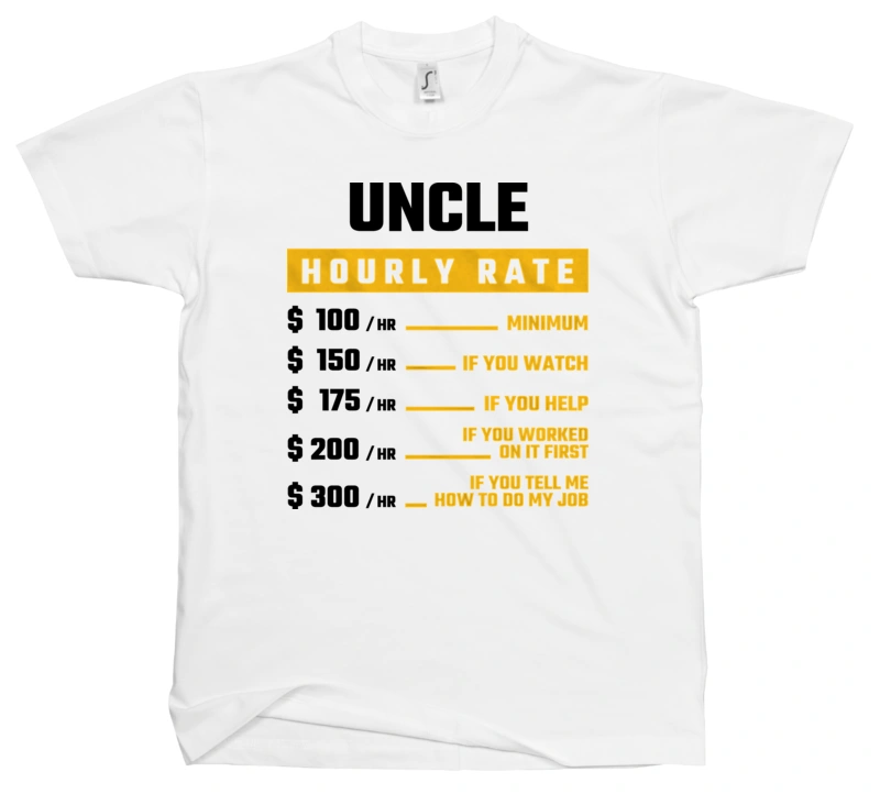 Hourly Rate Uncle - Męska Koszulka Biała