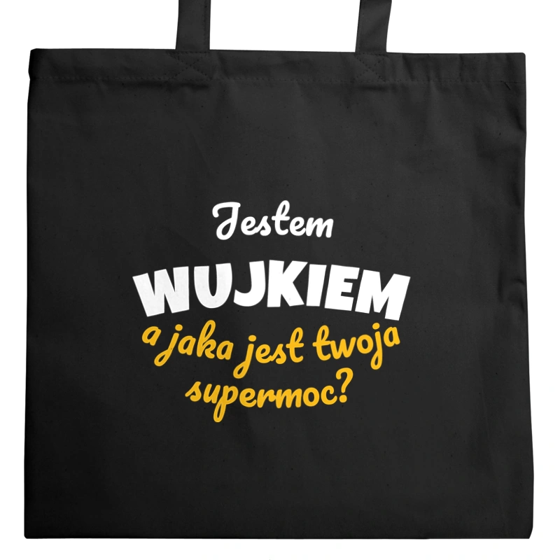 Jestem Wujkiem - Jaka Jest Twoja Supermoc - Torba Na Zakupy Czarna