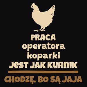 Praca Operatora Koparki Jest Jak Kurnik - Męska Bluza Czarna