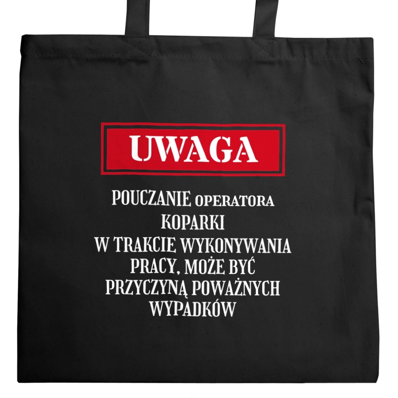 Uwaga Pouczanie Operatora Koparki - Torba Na Zakupy Czarna